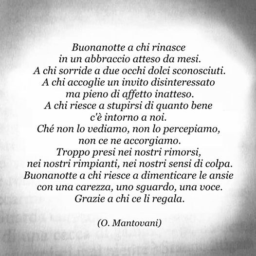 Buonanotte A Chi Rinasce In Un Abbraccio Atteso Da Mesi A Chi Sorride A Due Occhi Facciabuco Com