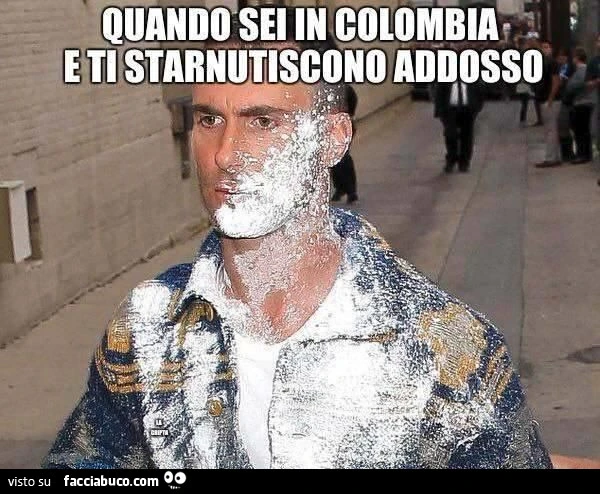 Quando sei in Colombia e ti starnutiscono addosso
