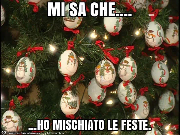 Mi sa che&hellip; ho mischiato le feste