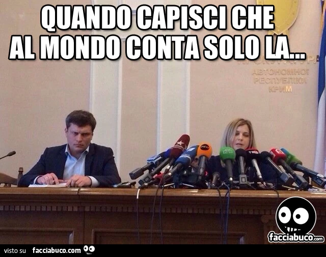 Quando capisci che al mondo conta solo la figa