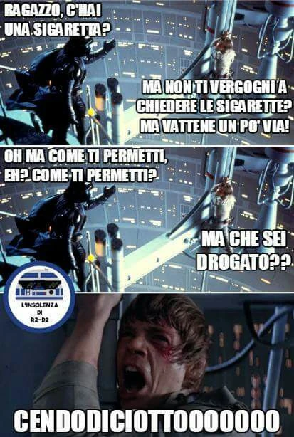Ragazzo c'hai una sigaretta? Ma non ti vergogni a chiedere le sigarette? Ma vattene un po' via! Oh ma come ti permetti, eh? Come ti permetti? Ma che sei drogato? Cendodiciotto