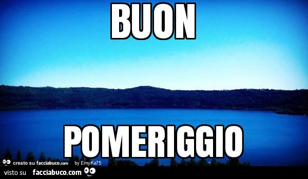 Buon pomeriggio