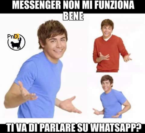 Messenger non mi funziona bene, ti va di parlare su whatsapp?