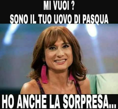 Mi vuoi? Sono il tuo uovo di Pasqua, ho anche la sorpresa