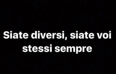 Siate diversi, siate voi stessi sempre