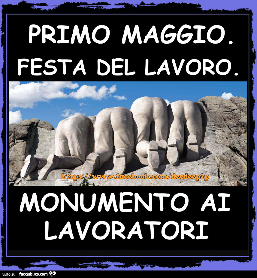 Primo Maggio. Festa Del Lavoro. Monumento Ai Lavoratori - Facciabuco.com