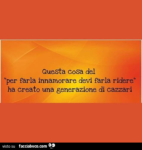 Per Farla Innamorare Devi Farla Ridere