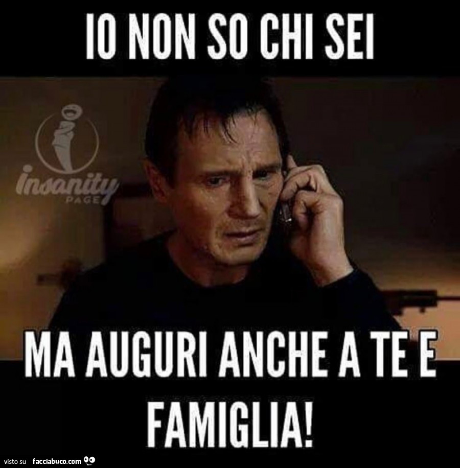 Io non so chi sei ma auguri anche a te famiglia