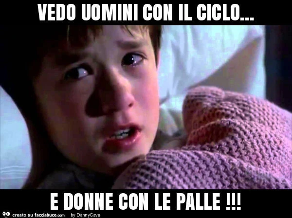 Vedo uomini con il ciclo&hellip; e donne con le palle