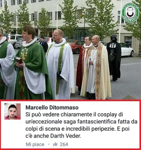 Si può vedere chiaramente il cosplay di un'eccezionale saga fantascientifica fatta da colpi di scena e incredibili peripezie. E poi c'è anche Darth Veder