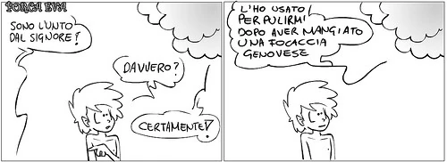 Sono l'unto del signore! L'ho usato per pulirmi dopo aver mangiato una focaccia genovese