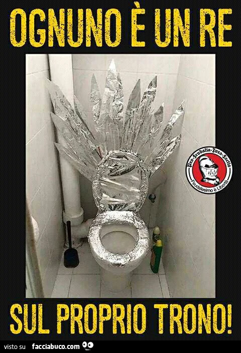 Ognuno è un re sul proprio trono